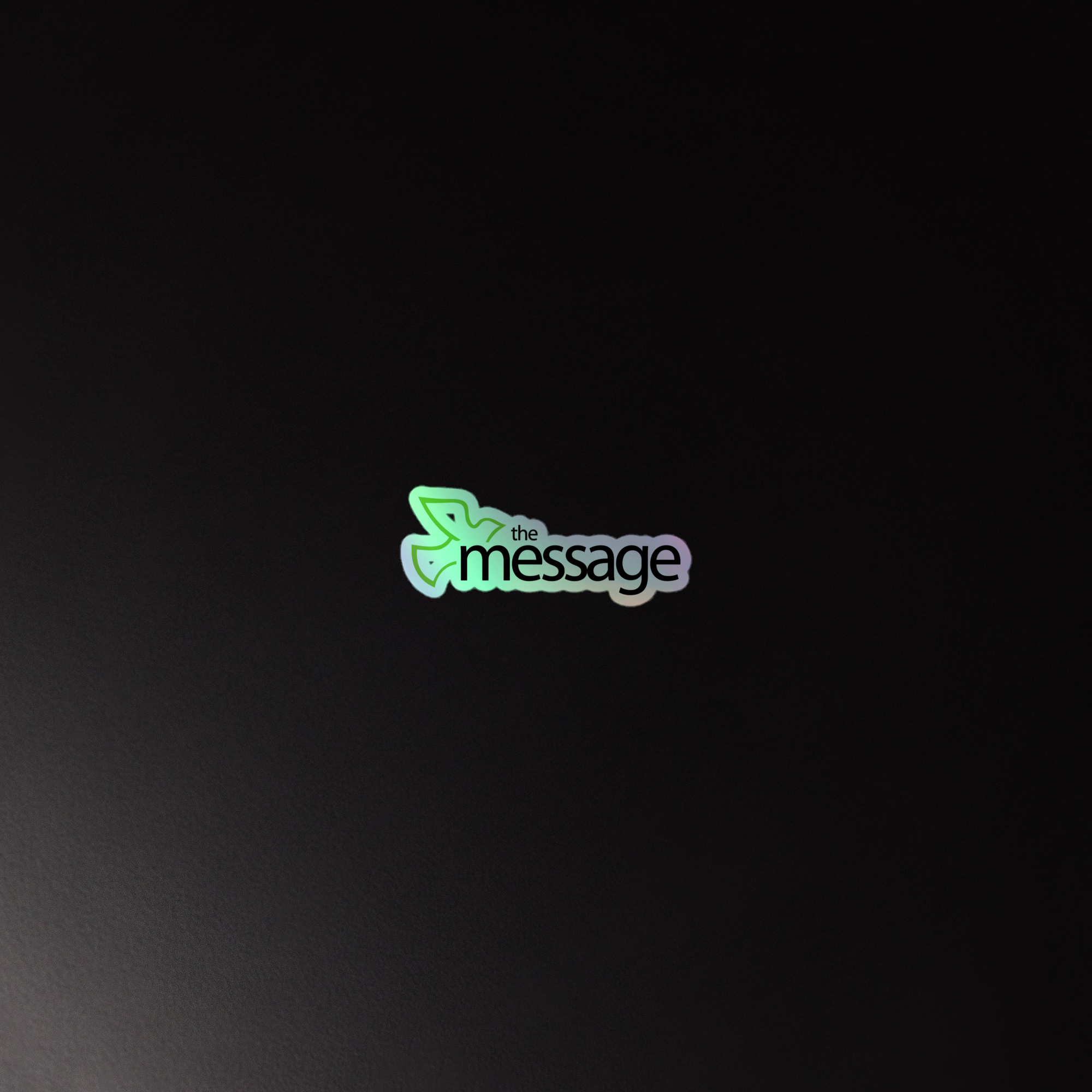 The Message: Holographic Sticker