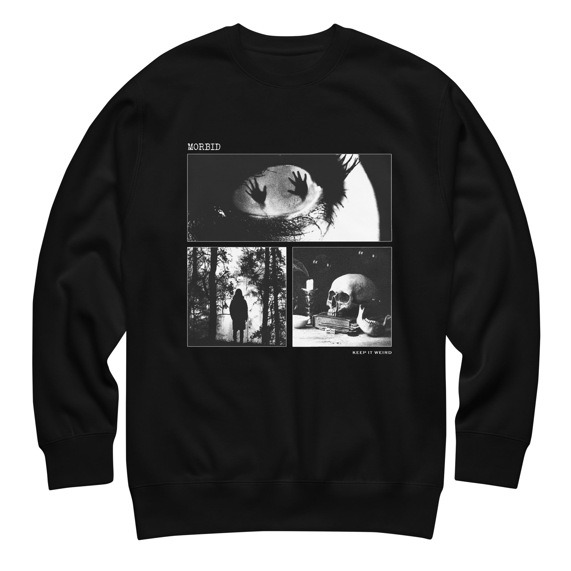 Morbid: Keep It Weird Sweatshirt - Black – Sirius XM Radio LLC