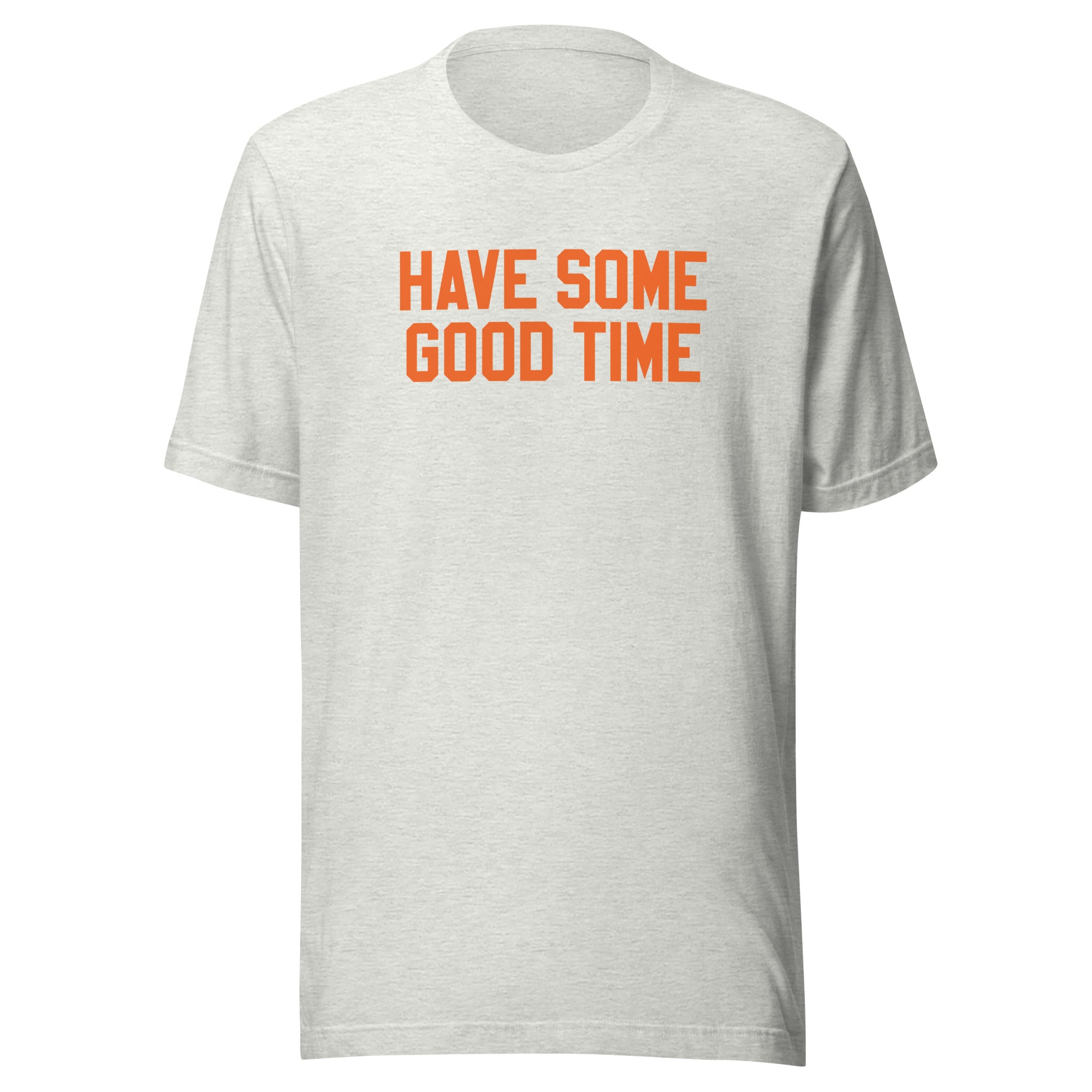 Conan O'Brien Needs A Friend: Have Some Good Time T-shirt (Ash)
