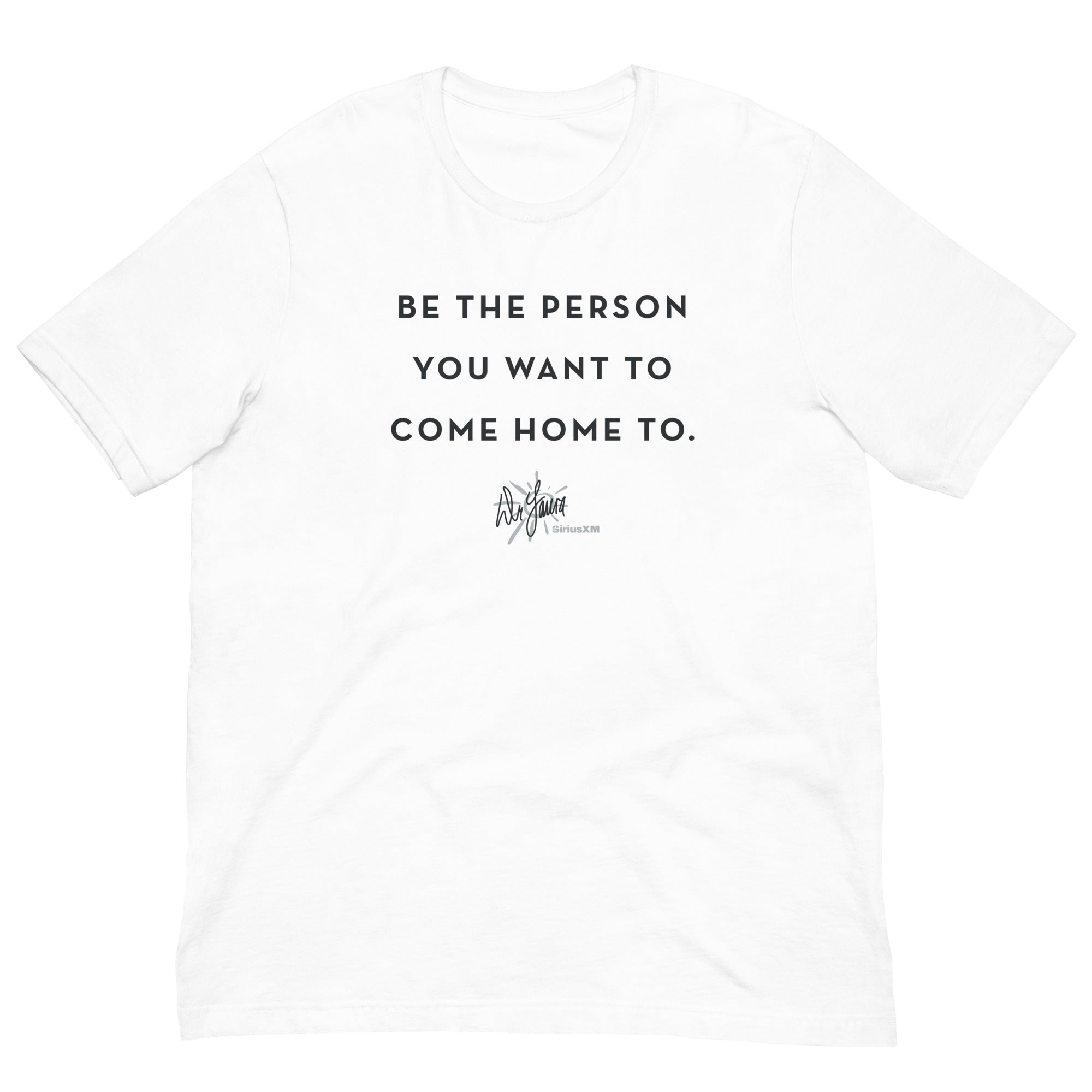 Dr. Laura: Be The Person T-shirt