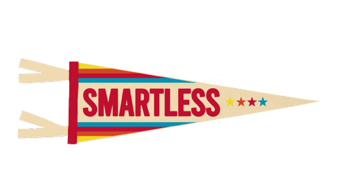 Pennant flag with 'SMARTLESS' in red text surrounded by stripes in blue, red, orange, and yellow.