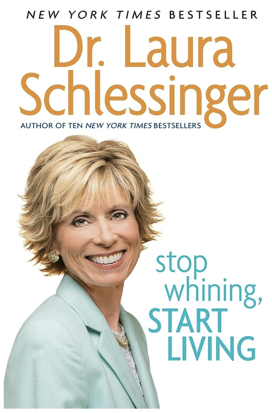Book cover featuring Dr. Laura Schlessinger smiling with the title 'Stop Whining, Start Living.'