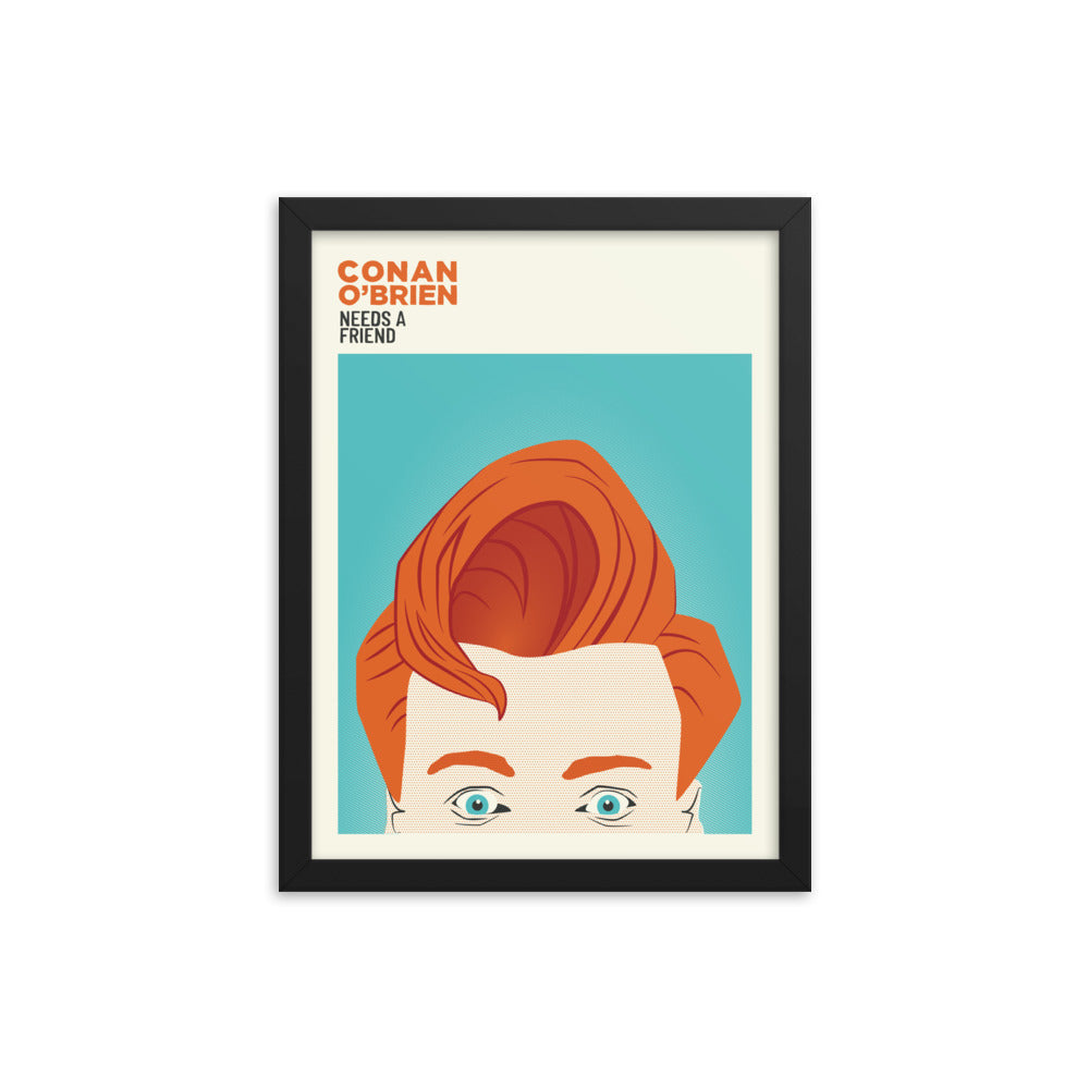 Conan O'Brien Needs A Friend: Framed Poster