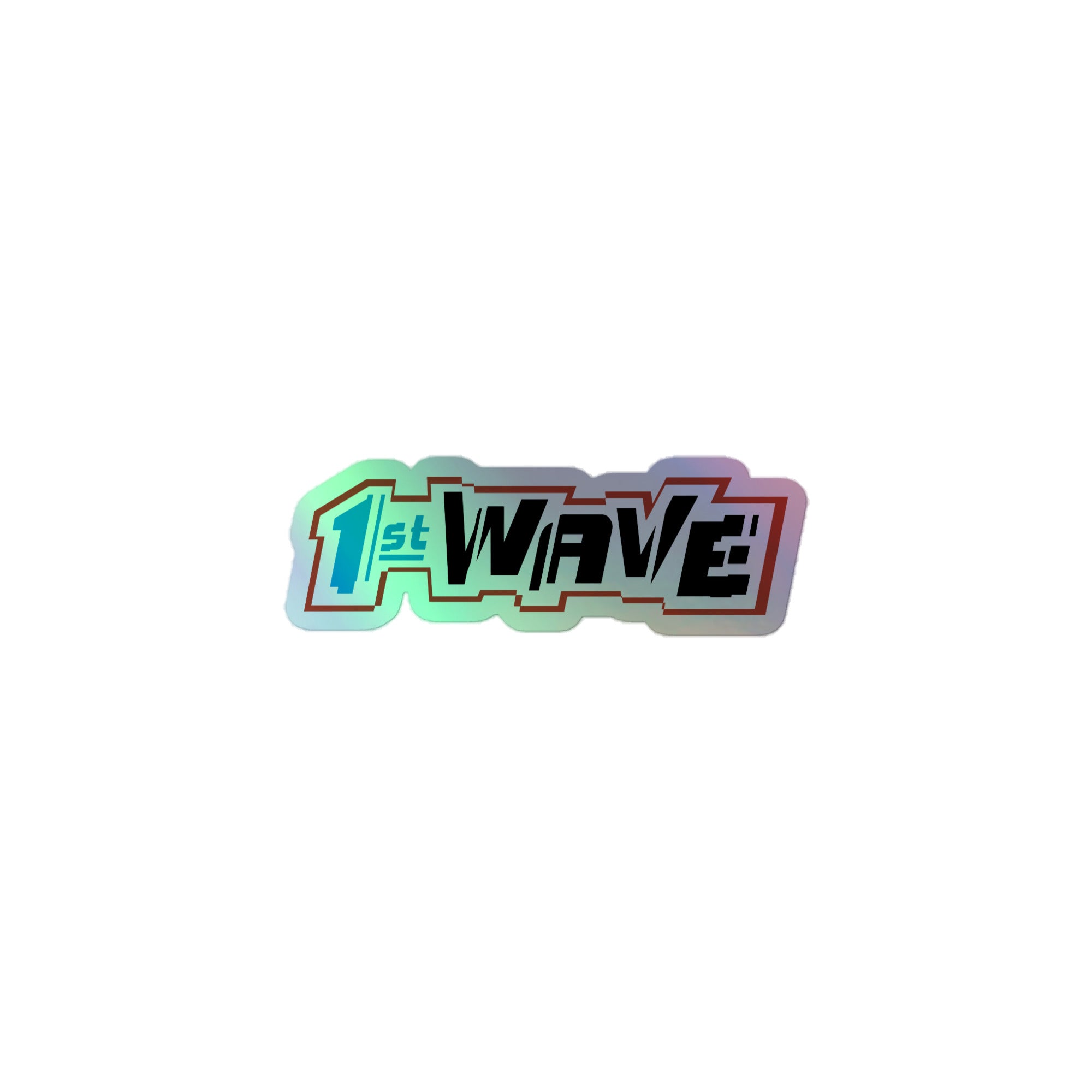 Holographic sticker of '1st WAVE!' logo in bold, colorful lettering.
