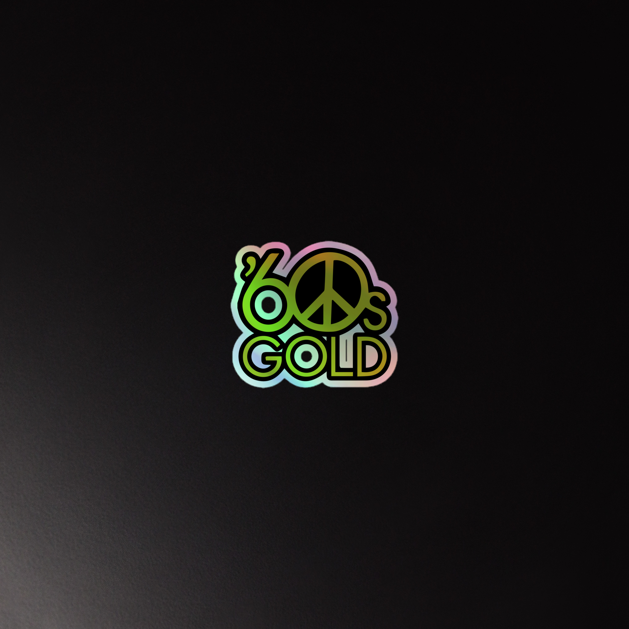 Colorful holographic sticker with the text '60s GOLD' and a peace symbol, set against a dark background.