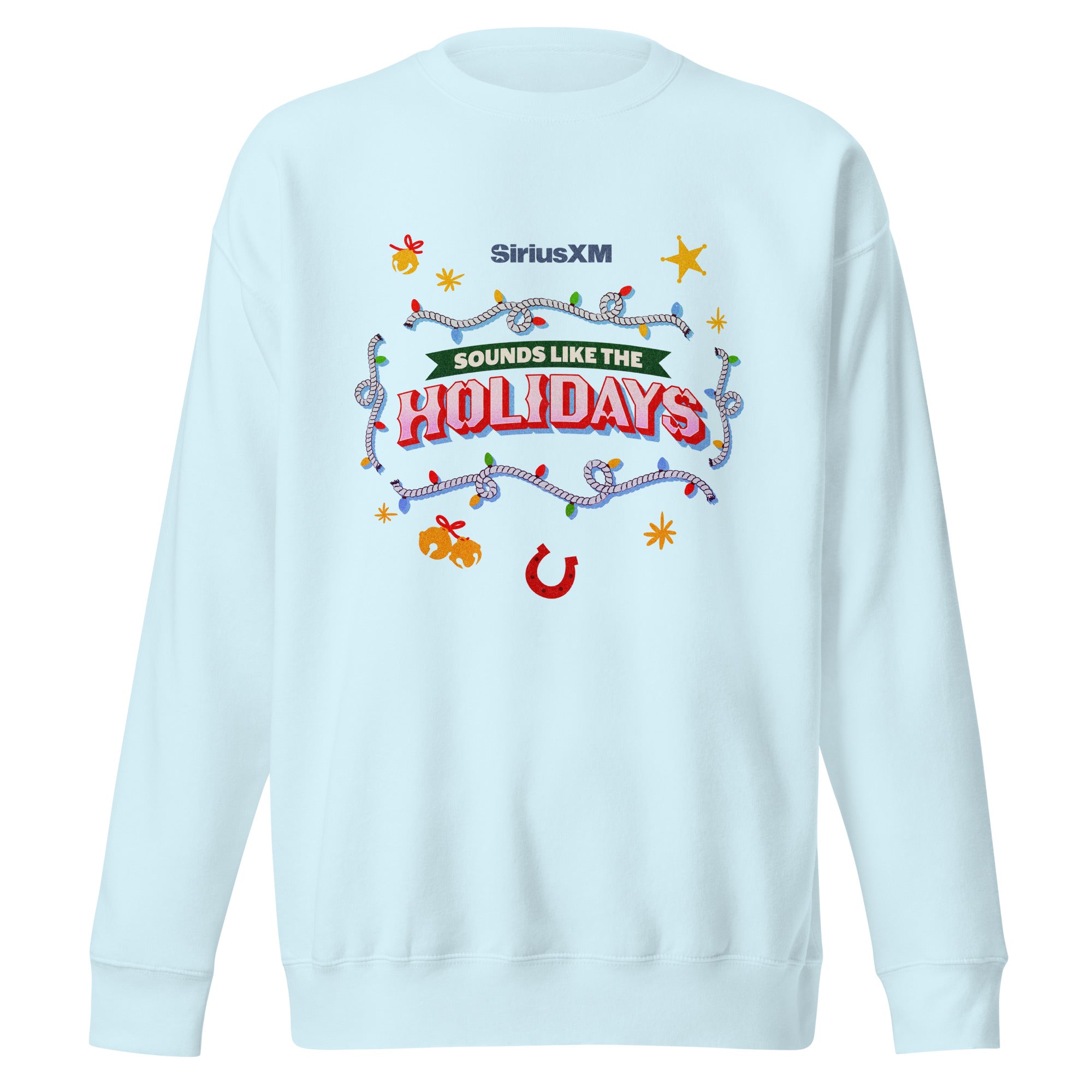 Front view of a light blue crewneck sweatshirt featuring the white ‘SiriusXM’ logo above the festive phrase ‘Sounds like the HOLIDAYS,’ decorated with ropes, Christmas lights, stars, bells, and a red horseshoe.