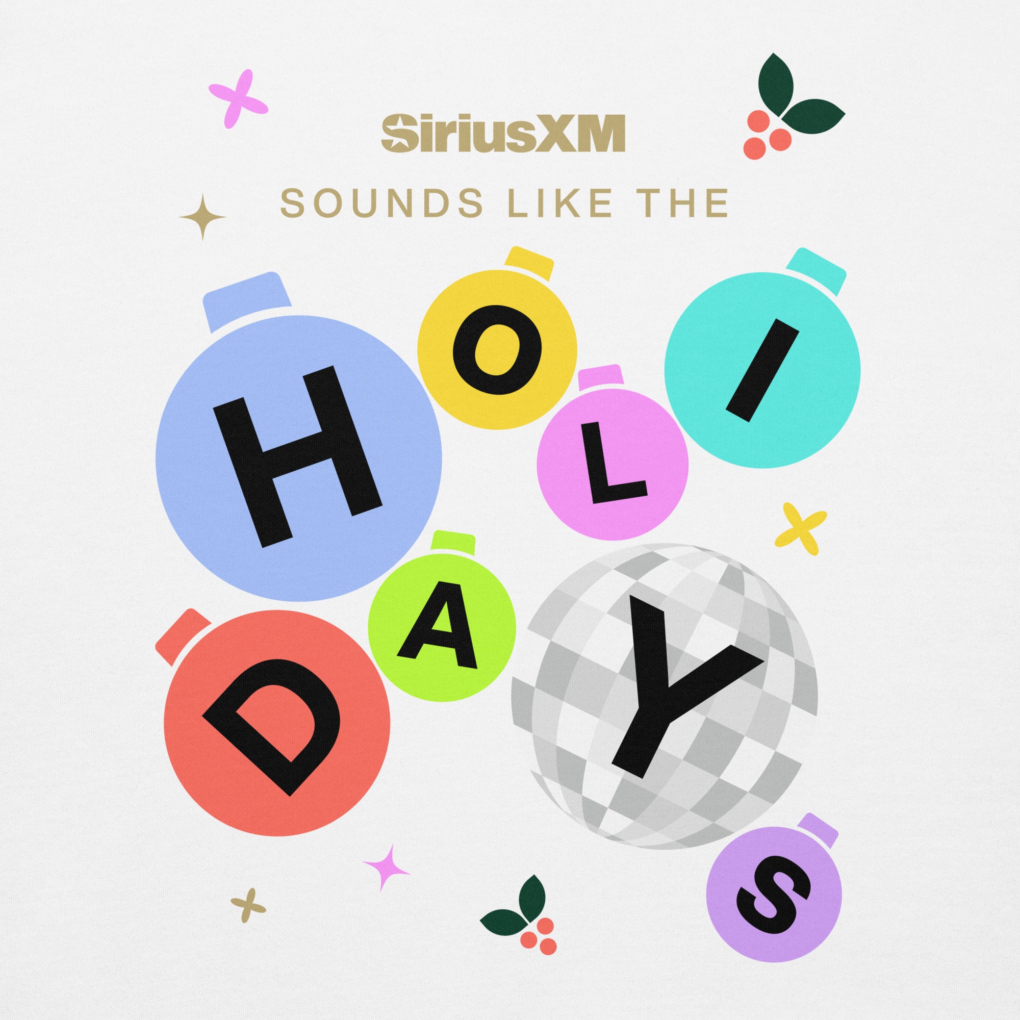 Close-up of the sweatshirt’s front design showing the gold ‘SiriusXM’ logo above the phrase ‘Sounds like the HOLIDAYS,’ spelled out on bright, multicolored ornaments with a disco ball for the letter ‘Y,’ surrounded by small stars and holly berry accents.