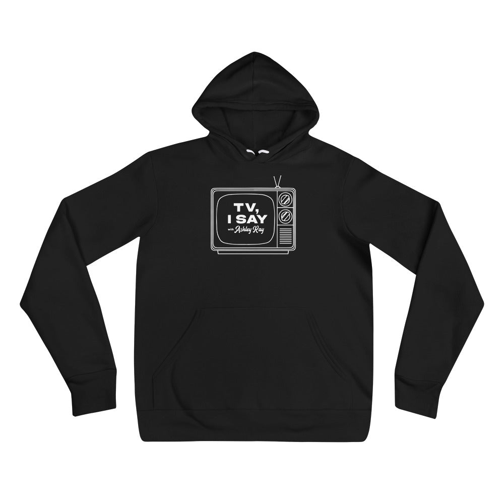 Black hoodie featuring a retro TV graphic with the text 'TV, I SAY' and 'Ashley Ray.'