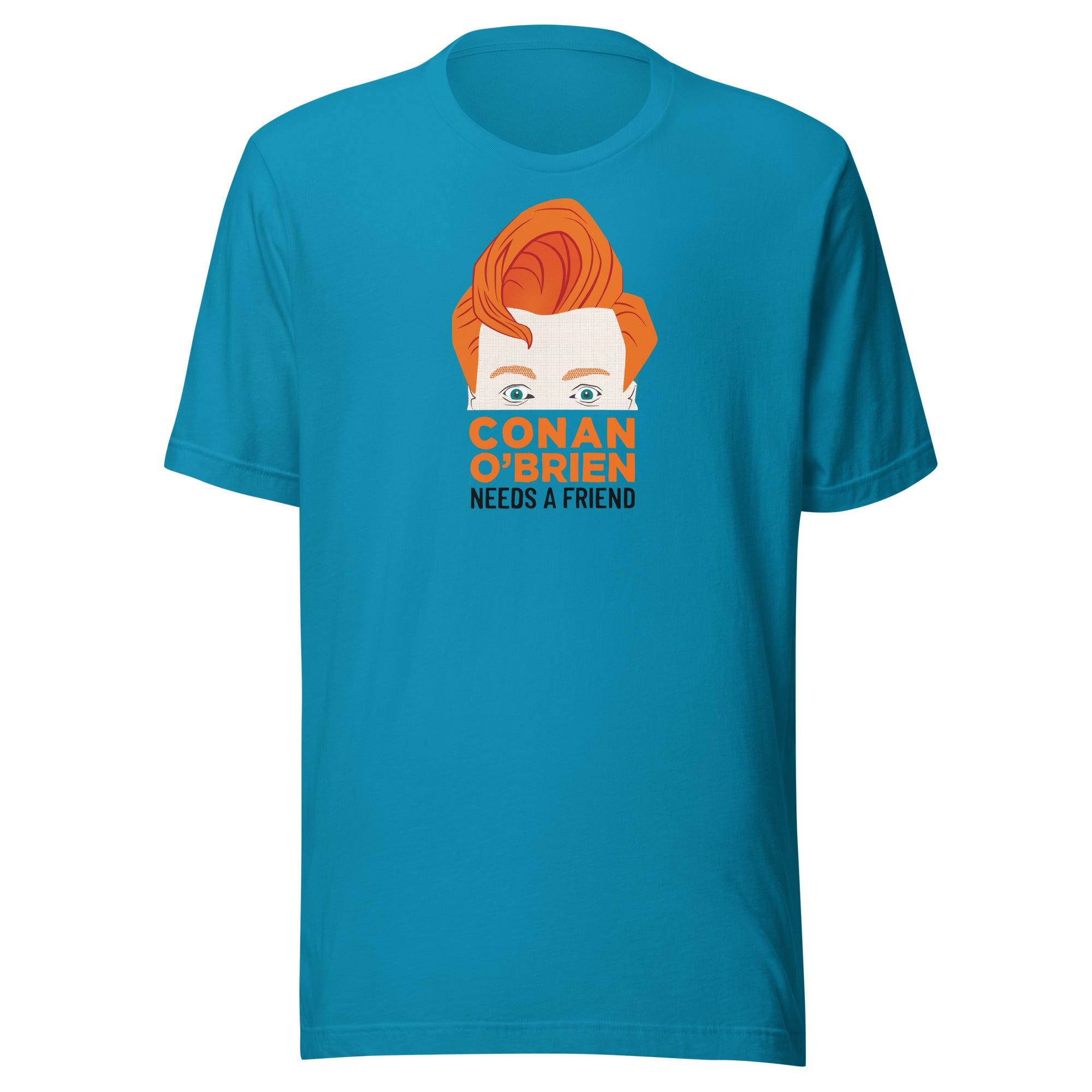Aqua t-shirt featuring a graphic of Conan O'Brien with the text 'Conan O'Brien Needs A Friend.'
