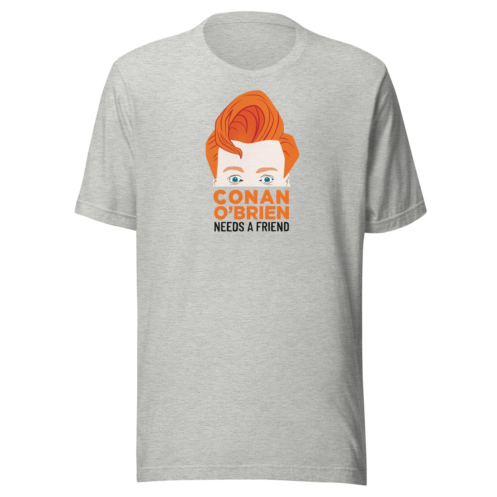 Light Grey t-shirt featuring a graphic of Conan O'Brien with the text 'Conan O'Brien Needs A Friend.'