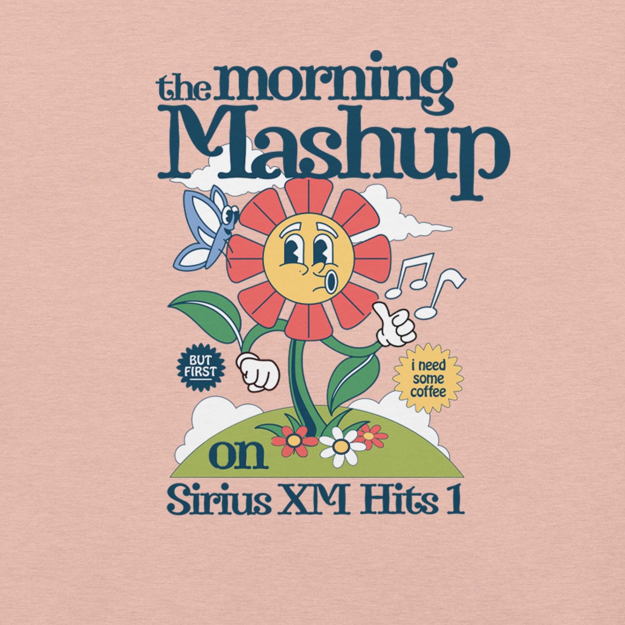 Close-up of a cartoon-style graphic showing a whistling flower character with the phrases 'the morning Mashup,' and 'i need some coffee,' and 'on Sirius XM Hits 1,' surrounded by cheerful illustrations including a butterfly and musical notes.