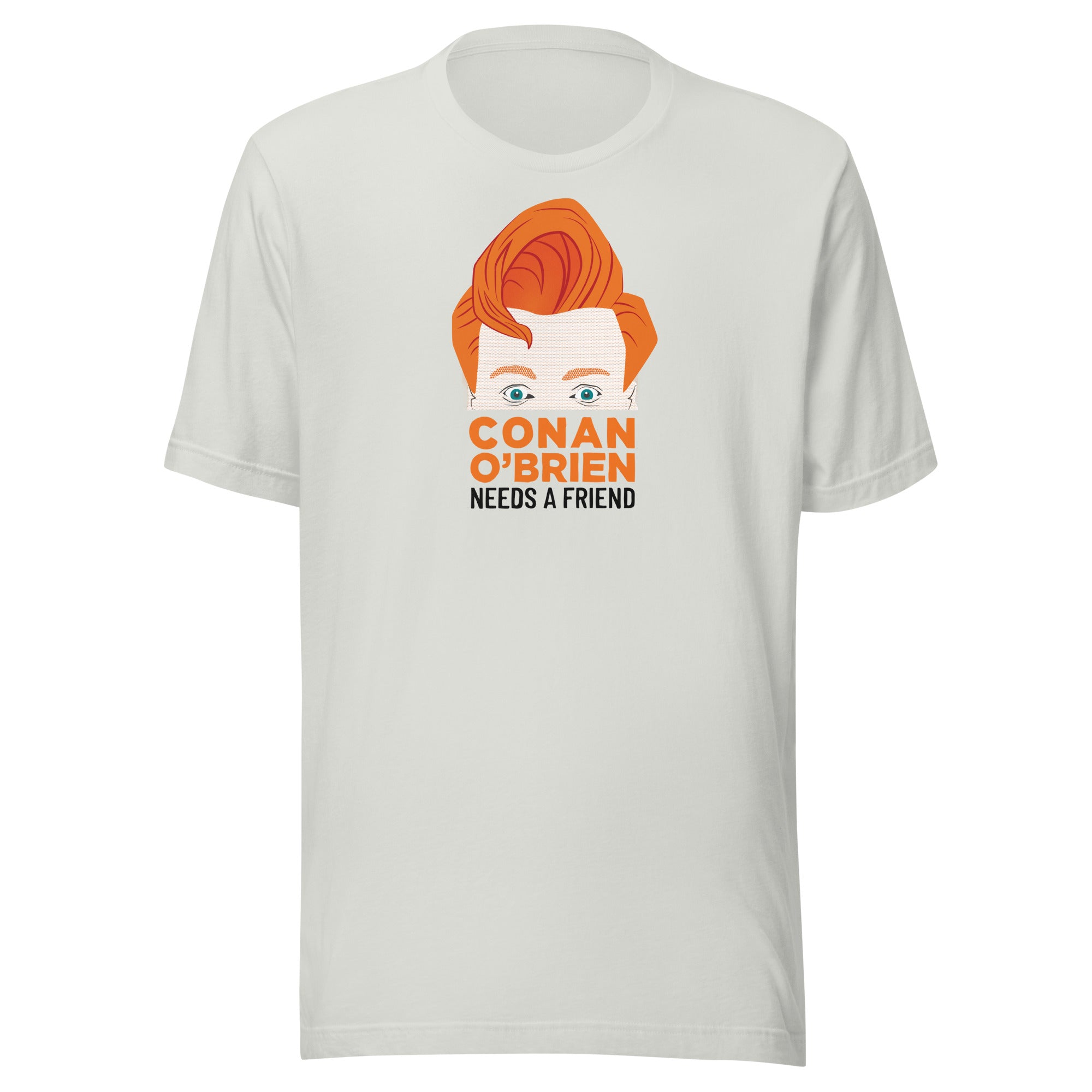 Silver color t-shirt featuring a graphic of Conan O'Brien with the text 'Conan O'Brien Needs A Friend.'