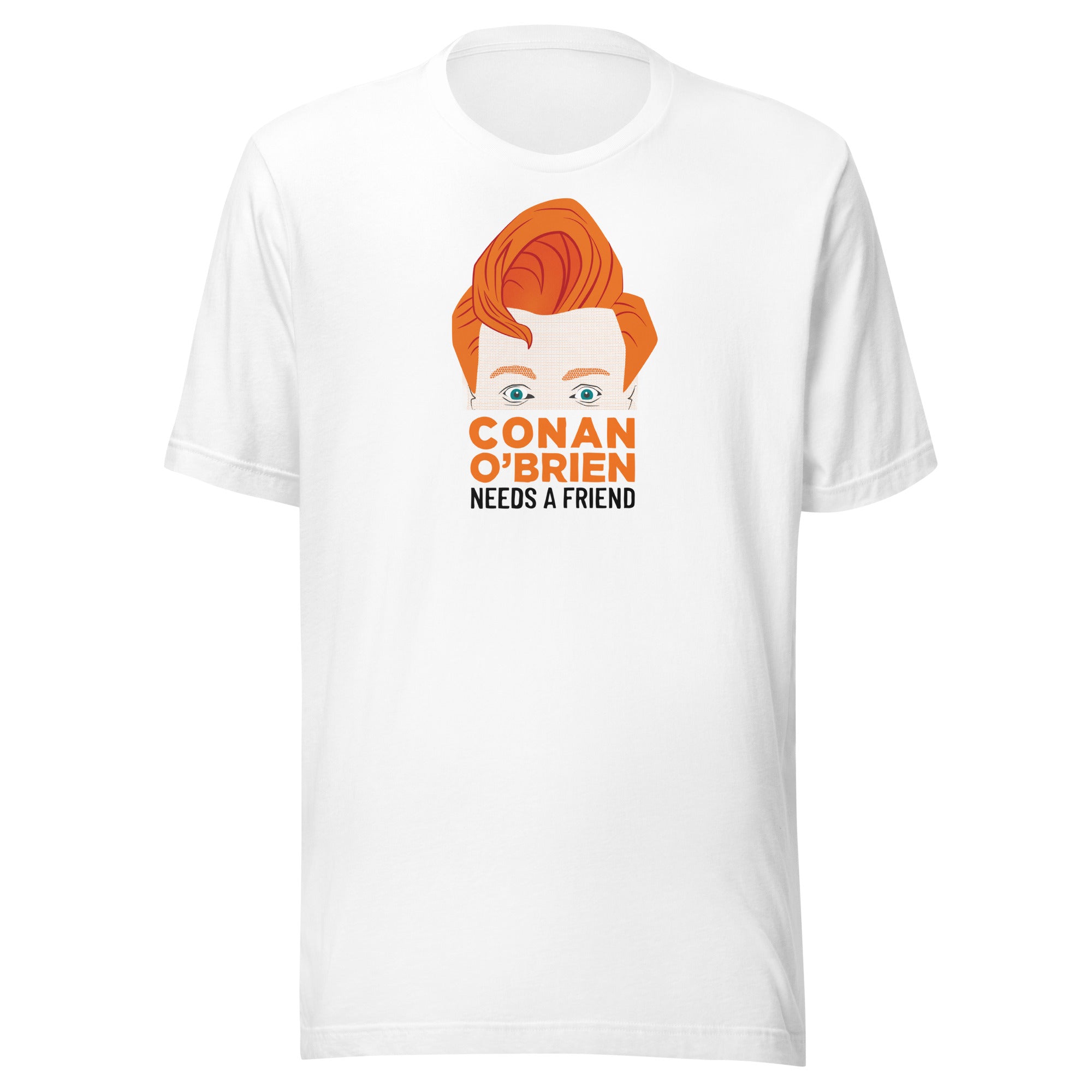 White t-shirt featuring a graphic of Conan O'Brien with the text 'Conan O'Brien Needs A Friend.'