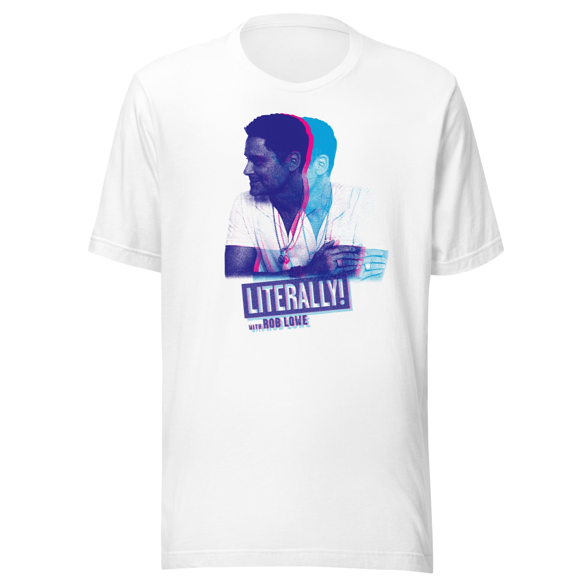 A white t-shirt against a white background. In purple pink and blue there is a picture of a man (Rob Lowe) from his chest up that below says "Literally! with Rob Lowe'.