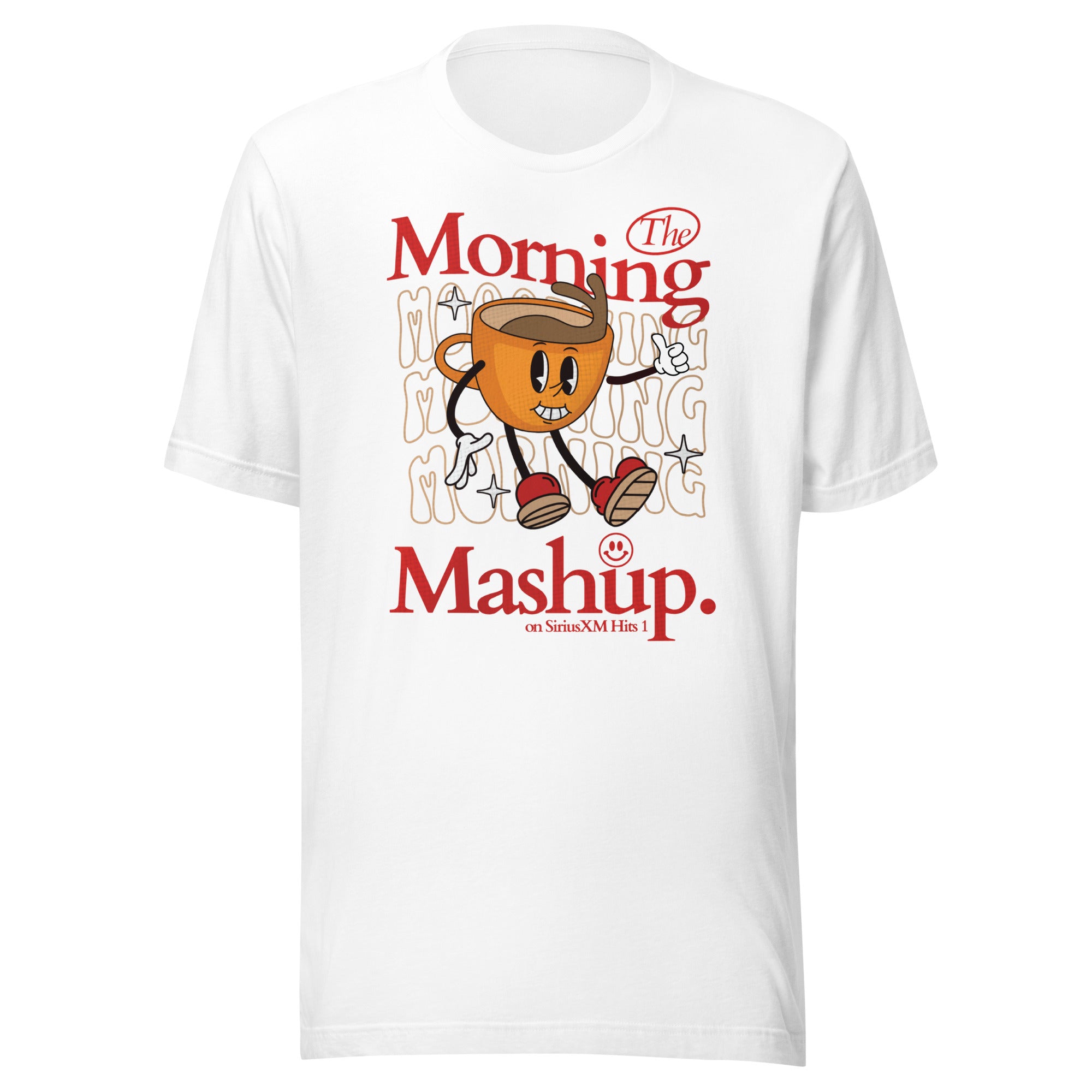 White unisex T-shirt with a centered cartoon coffee cup character graphic, standing over layered 'Morning' text. Bold red title text reads 'The Morning Mashup on SiriusXM Hits 1.'