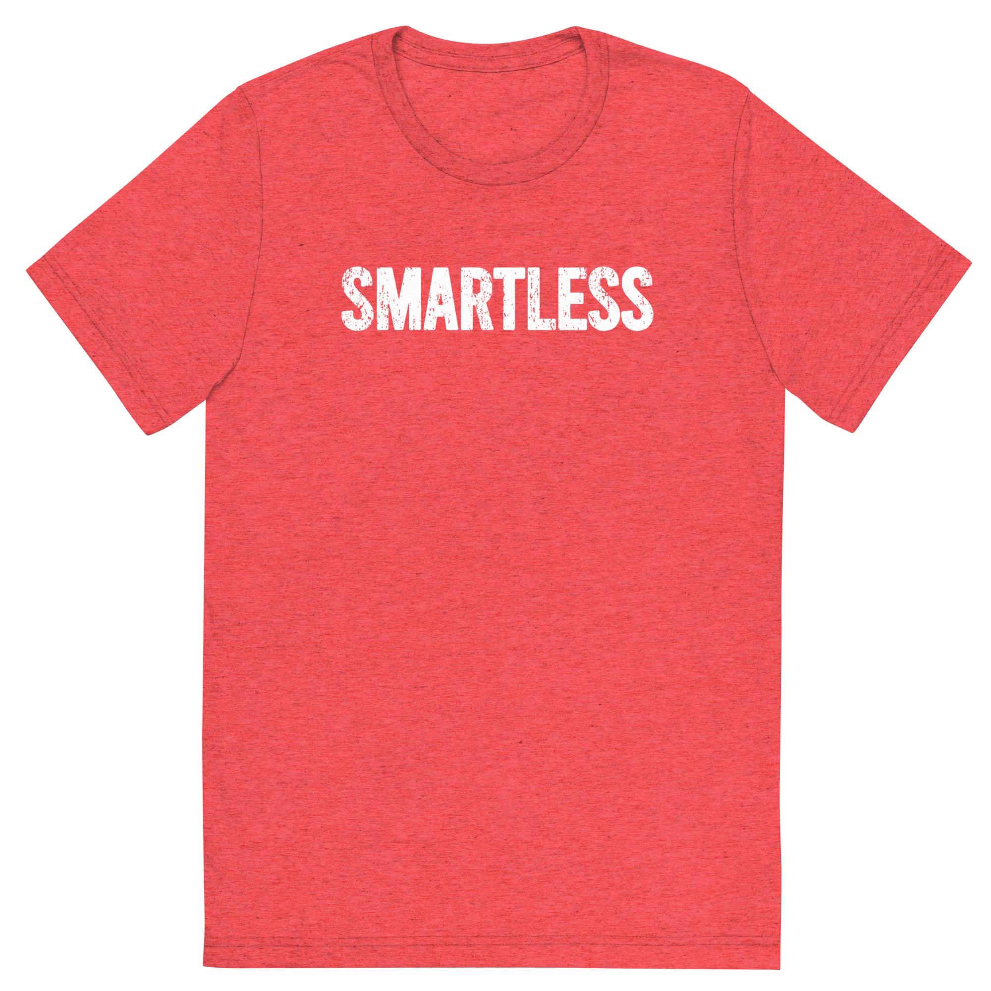 Red T-shirt with the word 'SMARTLESS' printed in white letters across the front.