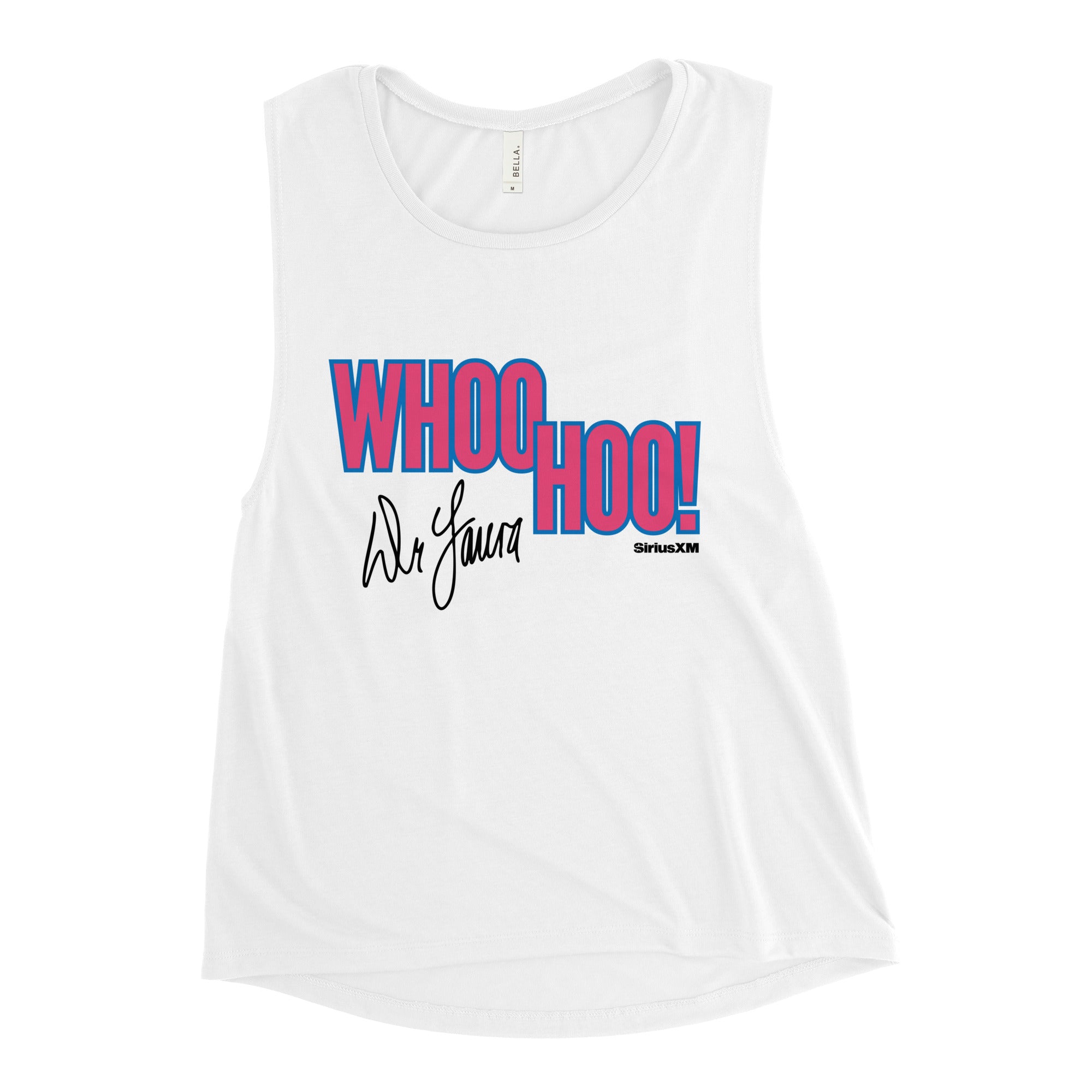 A white muscle tank top laid flat, displaying the bold 'WHOO HOO!' graphic in pink and blue, with 'Dr. Laura' in black script and the 'SiriusXM' logo in the lower right corner.